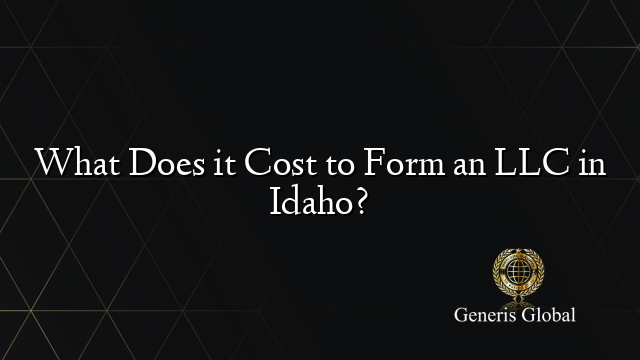 What Does it Cost to Form an LLC in Idaho?