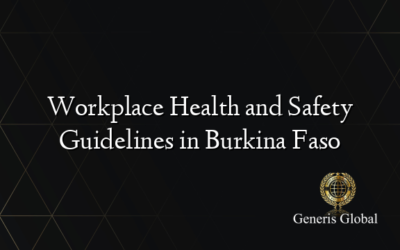 Workplace Health and Safety Guidelines in Burkina Faso