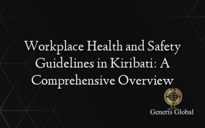 Workplace Health and Safety Guidelines in Kiribati: A Comprehensive Overview