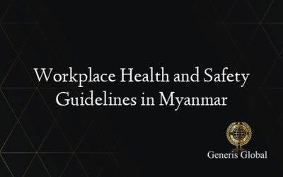 Workplace Health and Safety Guidelines in Myanmar