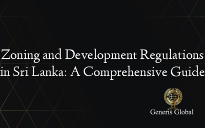 Zoning and Development Regulations in Sri Lanka: A Comprehensive Guide