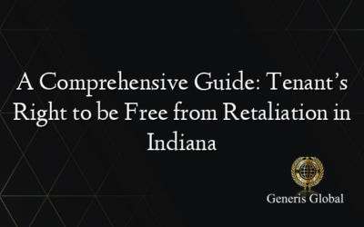 A Comprehensive Guide: Tenant’s Right to be Free from Retaliation in Indiana