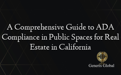 A Comprehensive Guide to ADA Compliance in Public Spaces for Real Estate in California
