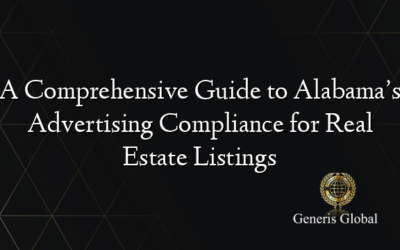 A Comprehensive Guide to Alabama’s Advertising Compliance for Real Estate Listings