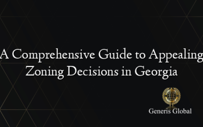 A Comprehensive Guide to Appealing Zoning Decisions in Georgia