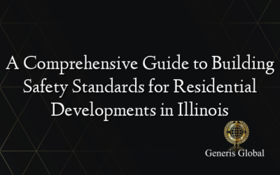 A Comprehensive Guide to Building Safety Standards for Residential Developments in Illinois