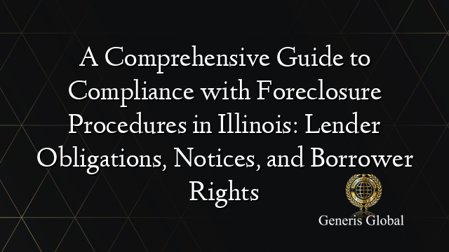 A Comprehensive Guide To Compliance With Foreclosure Procedures In 