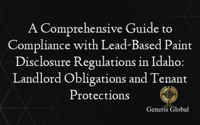 A Comprehensive Guide to Compliance with Lead-Based Paint Disclosure Regulations in Idaho: Landlord Obligations and Tenant Protections