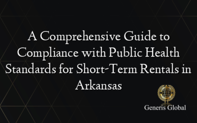 A Comprehensive Guide to Compliance with Public Health Standards for Short-Term Rentals in Arkansas