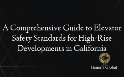 A Comprehensive Guide to Elevator Safety Standards for High-Rise Developments in California