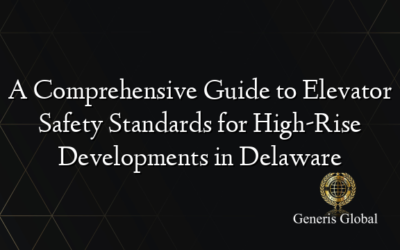 A Comprehensive Guide to Elevator Safety Standards for High-Rise Developments in Delaware