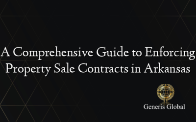 A Comprehensive Guide to Enforcing Property Sale Contracts in Arkansas