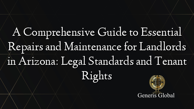 A Comprehensive Guide to Essential Repairs and Maintenance for ...