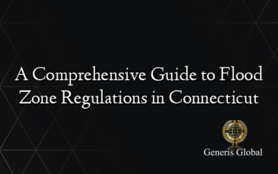 A Comprehensive Guide to Flood Zone Regulations in Connecticut