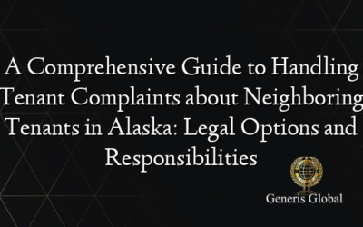 A Comprehensive Guide to Handling Tenant Complaints about Neighboring Tenants in Alaska: Legal Options and Responsibilities