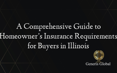A Comprehensive Guide to Homeowner’s Insurance Requirements for Buyers in Illinois