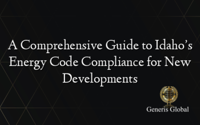 A Comprehensive Guide to Idaho’s Energy Code Compliance for New Developments