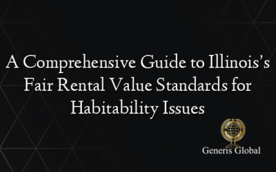 A Comprehensive Guide to Illinois’s Fair Rental Value Standards for Habitability Issues