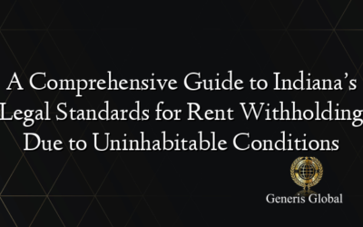 A Comprehensive Guide to Indiana’s Legal Standards for Rent Withholding Due to Uninhabitable Conditions