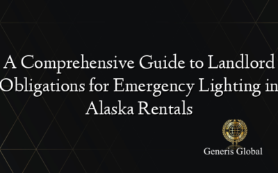 A Comprehensive Guide to Landlord Obligations for Emergency Lighting in Alaska Rentals