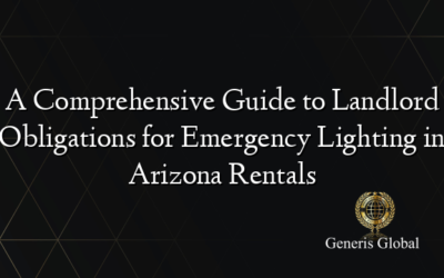 A Comprehensive Guide to Landlord Obligations for Emergency Lighting in Arizona Rentals
