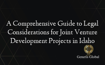 A Comprehensive Guide to Legal Considerations for Joint Venture Development Projects in Idaho