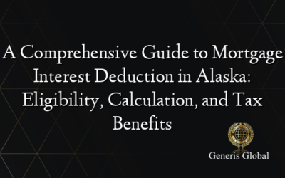 A Comprehensive Guide to Mortgage Interest Deduction in Alaska: Eligibility, Calculation, and Tax Benefits