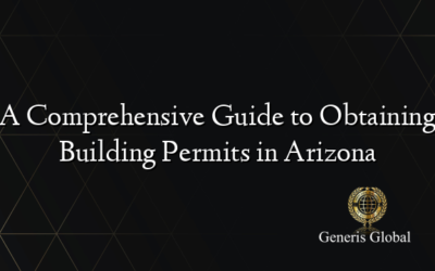 A Comprehensive Guide to Obtaining Building Permits in Arizona