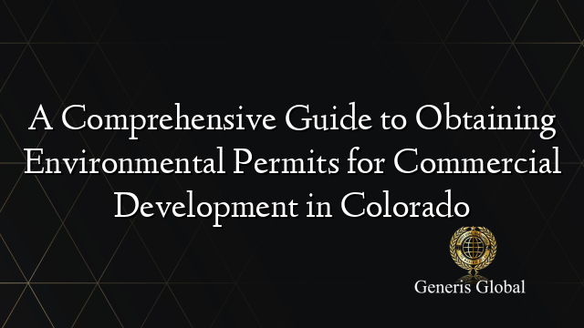 A Comprehensive Guide to Obtaining Environmental Permits for Commercial ...