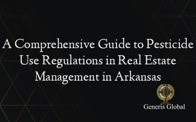 A Comprehensive Guide to Pesticide Use Regulations in Real Estate Management in Arkansas