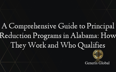 A Comprehensive Guide to Principal Reduction Programs in Alabama: How They Work and Who Qualifies