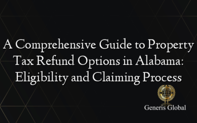 A Comprehensive Guide to Property Tax Refund Options in Alabama: Eligibility and Claiming Process