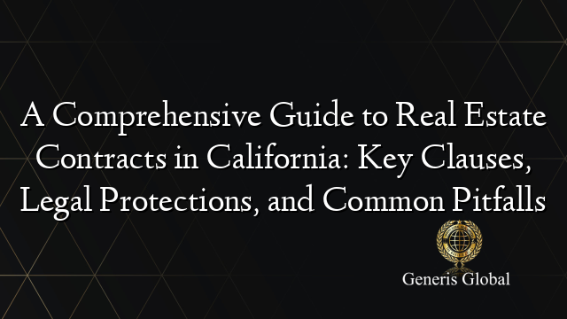 A Comprehensive Guide to Real Estate Contracts in California: Key ...