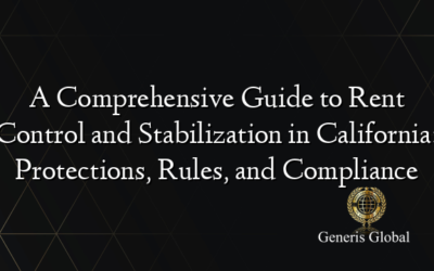 A Comprehensive Guide to Rent Control and Stabilization in California: Protections, Rules, and Compliance