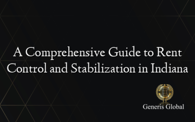 A Comprehensive Guide to Rent Control and Stabilization in Indiana