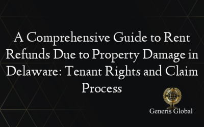 A Comprehensive Guide to Rent Refunds Due to Property Damage in Delaware: Tenant Rights and Claim Process