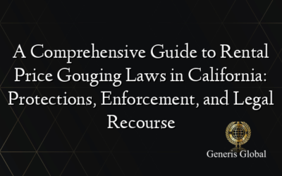 A Comprehensive Guide to Rental Price Gouging Laws in California: Protections, Enforcement, and Legal Recourse