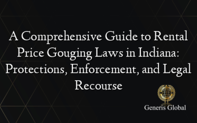 A Comprehensive Guide to Rental Price Gouging Laws in Indiana: Protections, Enforcement, and Legal Recourse
