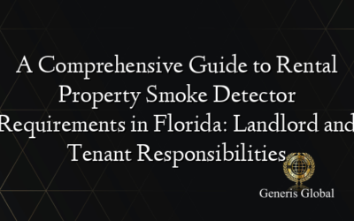 A Comprehensive Guide to Rental Property Smoke Detector Requirements in Florida: Landlord and Tenant Responsibilities