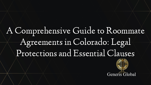 A Comprehensive Guide to Roommate Agreements in Colorado: Legal ...