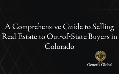 A Comprehensive Guide to Selling Real Estate to Out-of-State Buyers in Colorado