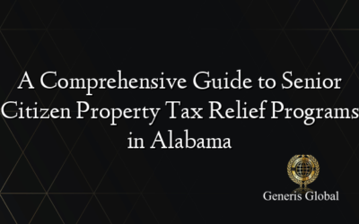 A Comprehensive Guide to Senior Citizen Property Tax Relief Programs in Alabama