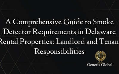 A Comprehensive Guide to Smoke Detector Requirements in Delaware Rental Properties: Landlord and Tenant Responsibilities