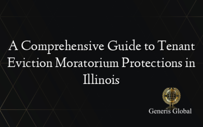 A Comprehensive Guide to Tenant Eviction Moratorium Protections in Illinois