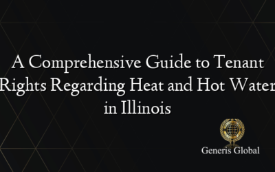 A Comprehensive Guide to Tenant Rights Regarding Heat and Hot Water in Illinois