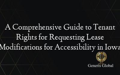 A Comprehensive Guide to Tenant Rights for Requesting Lease Modifications for Accessibility in Iowa