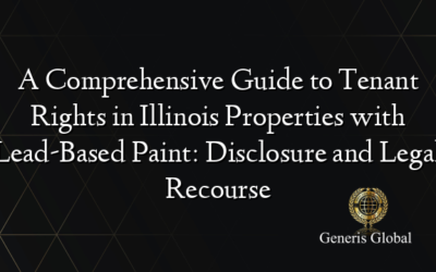 A Comprehensive Guide to Tenant Rights in Illinois Properties with Lead-Based Paint: Disclosure and Legal Recourse