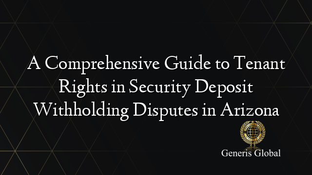 A Comprehensive Guide to Tenant Rights in Security Deposit Withholding ...