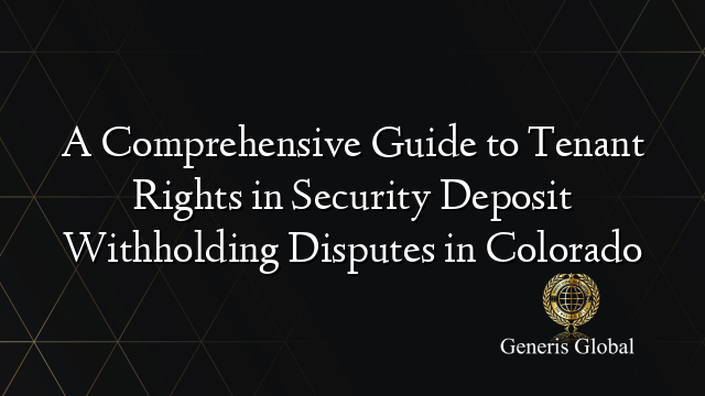 A Comprehensive Guide to Tenant Rights in Security Deposit Withholding ...