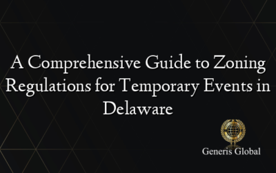 A Comprehensive Guide to Zoning Regulations for Temporary Events in Delaware